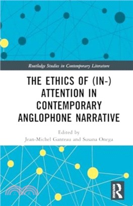 The Ethics of (In-)Attention in Contemporary Anglophone Narrative