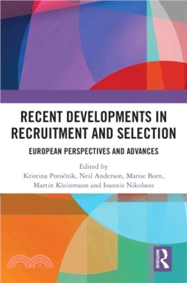 Recent Developments in Recruitment and Selection：European Perspectives and Advances