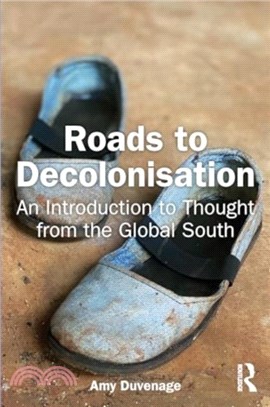 Roads to Decolonisation：An Introduction to Thought from the Global South