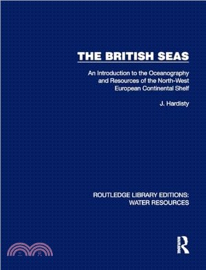 The British Seas：An Introduction to the Oceanography and Resources of the North-West European Continental Shelf