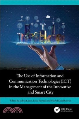 The Use of Information and Communication Technologies (ICT) in the Management of the Innovative and Smart City