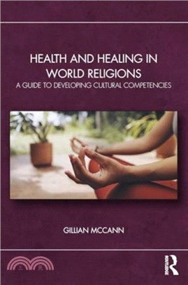 Health and Healing in World Religions：A Guide to Developing Cultural Competencies