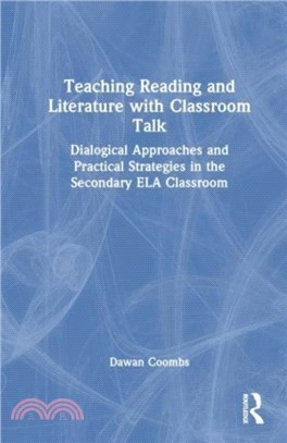 Teaching Reading and Literature with Classroom Talk：Dialogical Approaches and Practical Strategies in the Secondary ELA Classroom