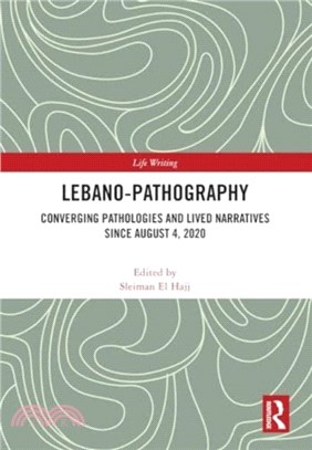 Lebano-Pathography：Converging Pathologies and Lived Narratives Since August 4, 2020