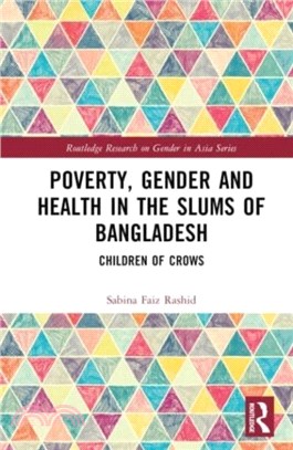Poverty, Gender and Health in the Slums of Bangladesh：Children of Crows