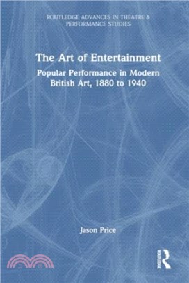 The Art of Entertainment：Popular Performance in Modern British Art, 1880 to 1940