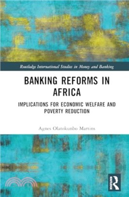 Banking Reforms in Africa：Implications for Economic Welfare and Poverty Reduction