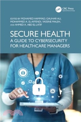 Secure Health：A Guide to Cybersecurity for Healthcare Managers