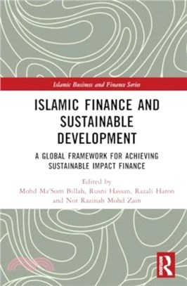 Islamic Finance and Sustainable Development：A Global Framework for Achieving Sustainable Impact Finance