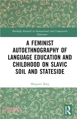 A Feminist Autoethnography of Language Education and Childhood on Slavic Soil and Stateside