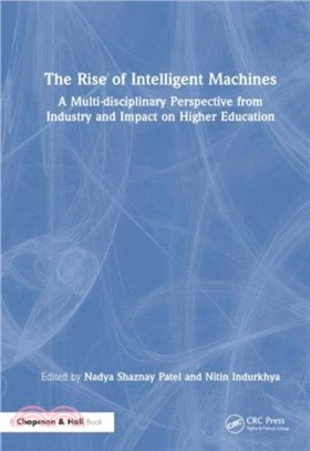 The Rise of Intelligent Machines：A Multi-disciplinary Perspective from Industry and Impact on Higher Education