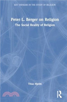 Peter L. Berger on Religion：The Social Reality of Religion