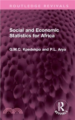 Social and Economic Statistics for Africa：Their Sources, Collection, Uses and Reliability
