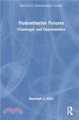 Humanitarian Futures：Challenges and Opportunities