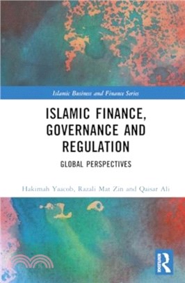 Islamic Finance, Governance and Regulation：Global Perspectives