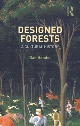 Designed Forests：A Cultural History