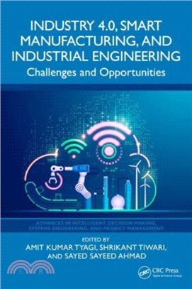 Industry 4.0, Smart Manufacturing, and Industrial Engineering：Challenges and Opportunities