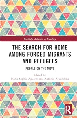 The Search for Home among Forced Migrants and Refugees：People on the Move