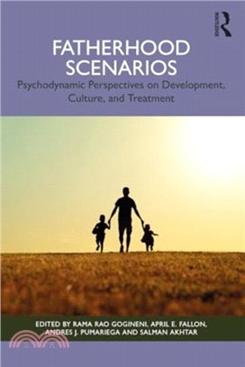 Fatherhood Scenarios：Development, Culture, Psychopathology and Treatment