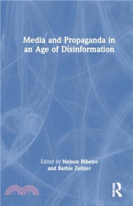 Media and Propaganda in an Age of Disinformation