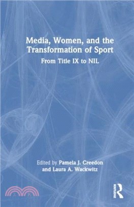 Media, Women, and the Transformation of Sport：From Title IX to NIL