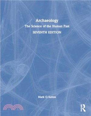 Archaeology：The Science of the Human Past