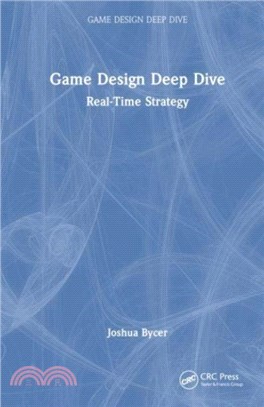 Game Design Deep Dive：Real-Time Strategy