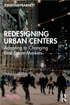 Redesigning Urban Centers：Adapting to Changing Real Estate Markets
