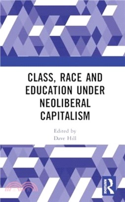 Class, Race and Education under Neoliberal Capitalism