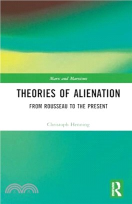 Theories of Alienation：From Rousseau to the Present