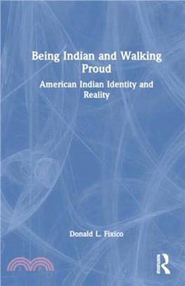 Being Indian and Walking Proud：American Indian Identity and Reality