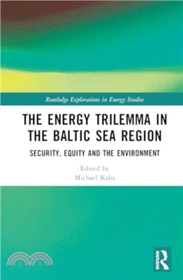 The Energy Trilemma in the Baltic Sea Region：Security, Equity and the Environment