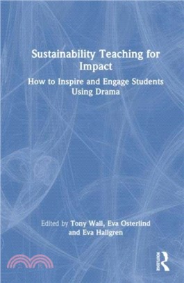 Sustainability Teaching for Impact：How to Inspire and Engage Students Using Drama