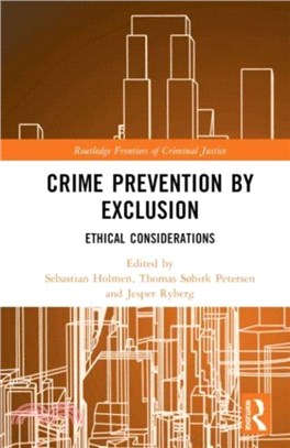 Crime Prevention by Exclusion：Ethical Considerations