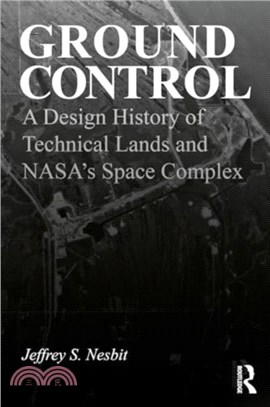 Ground Control：A Design History of Technical Lands and NASA? Space Complex