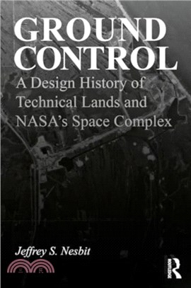 Ground Control：A Design History of Technical Lands and NASA's Space Complex