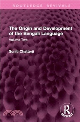 The Origin and Development of the Bengali Language：Volume Two