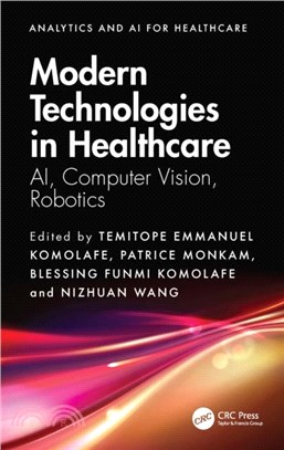 Modern Technologies in Healthcare：AI, Computer Vision, Robotics