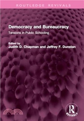 Democracy and Bureaucracy：Tensions in Public Schooling