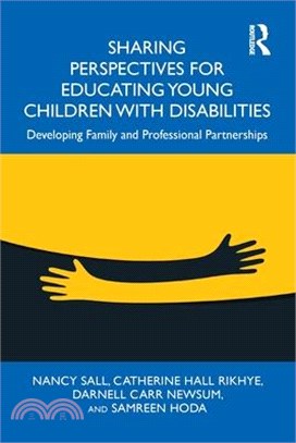 Sharing Perspectives for Educating Young Children with Disabilities: Developing Family and Professional Partnerships