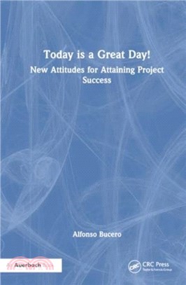 Today is a Great Day!：New Attitudes for Attaining Project Success