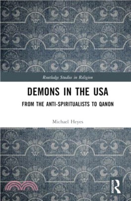 Demons in the USA：From the Anti-Spiritualists to QAnon