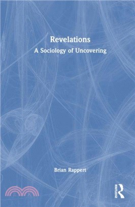 Revelations：A Sociology of Uncovering