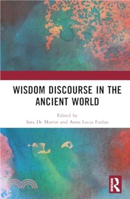 Wisdom Discourse in the Ancient World