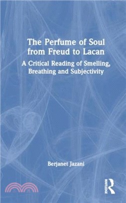 The Perfume of Soul from Freud to Lacan：A Critical Reading of Smelling, Breathing and Subjectivity