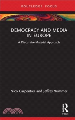 Democracy and Media in Europe：A Discursive-Material Approach