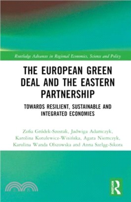 The European Green Deal and the Eastern Partnership：Towards Resilient, Sustainable and Integrated Economies