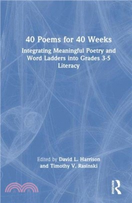 40 Poems for 40 Weeks：Integrating Meaningful Poetry and Word Ladders into Grades 3-5 Literacy