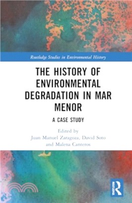 The History of Environmental Degradation in Mar Menor：A Case Study