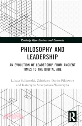 Philosophy and Leadership：An Evolution of Leadership from Ancient Times to the Digital Age